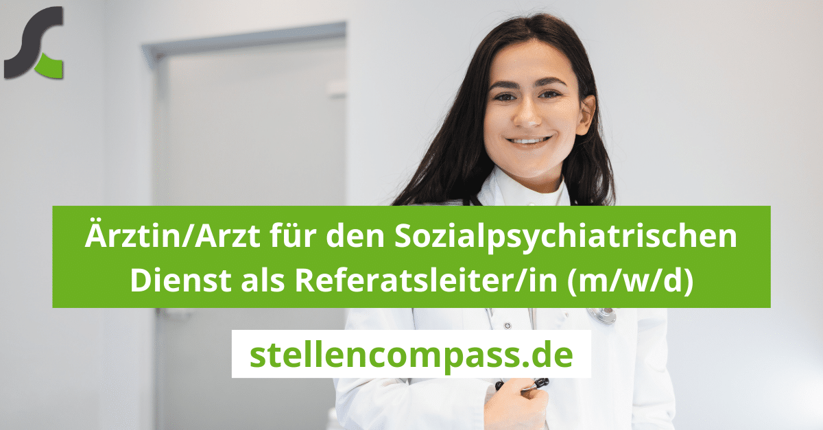 borodai Kreisverwaltung Neuwied Ärztin/Arzt für den Sozialpsychiatrischen Dienst als Referatsleiter/in stellencompass.de